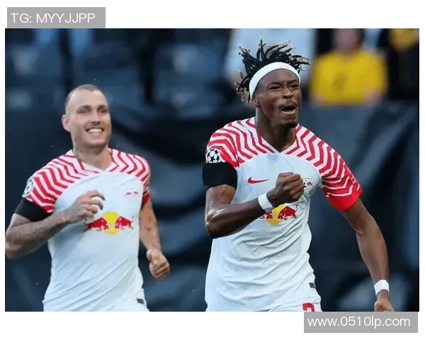 莱比锡客场硬战积分榜领头羊不降身价